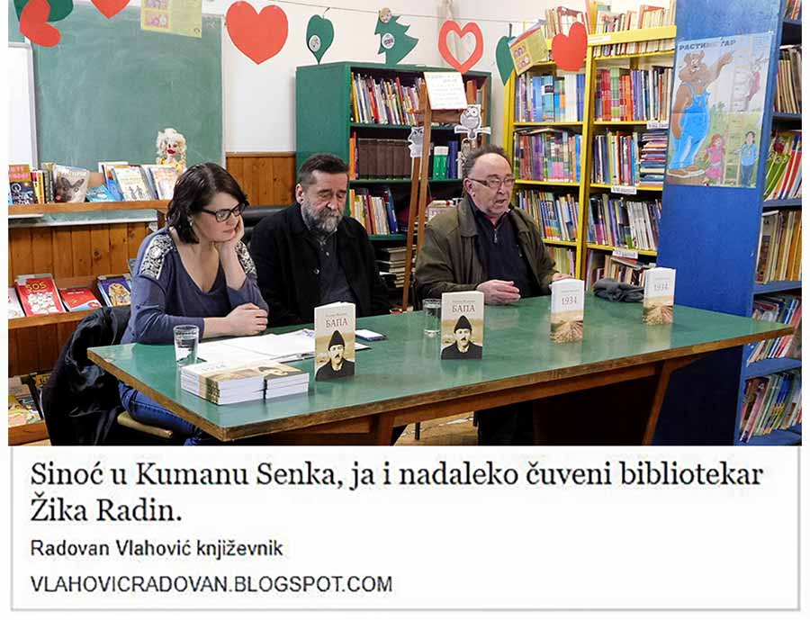 Kumene, Senka, ja i čuveni biblijotekar Žika Râdin
